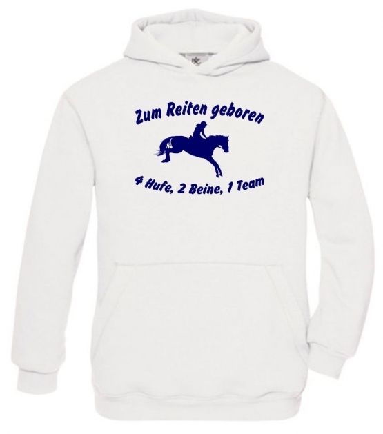 Zum Reiten geboren 4Hufe 2Beine 1Team ! Hoodie Sweatshirt mit Kapuze Gr. 116 128 140 152 164 cm Reiten Pferde