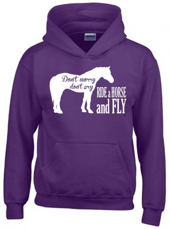 DONT WORRY DONT CRY - RIDE A HORSE AND FLY ! Hoodie Sweatshirt mit Kapuze Gr. 116 128 140 152 164 cm Reiten Pferde