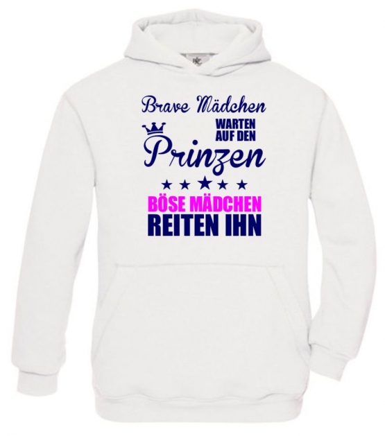 Brave Mädchen warten auf den Prinzen - Böse Mädchen reiten Ihn ! Hoodie Sweatshirt mit Kapuze Gr. 116 128 140 152 164 cm Reiten Pferde