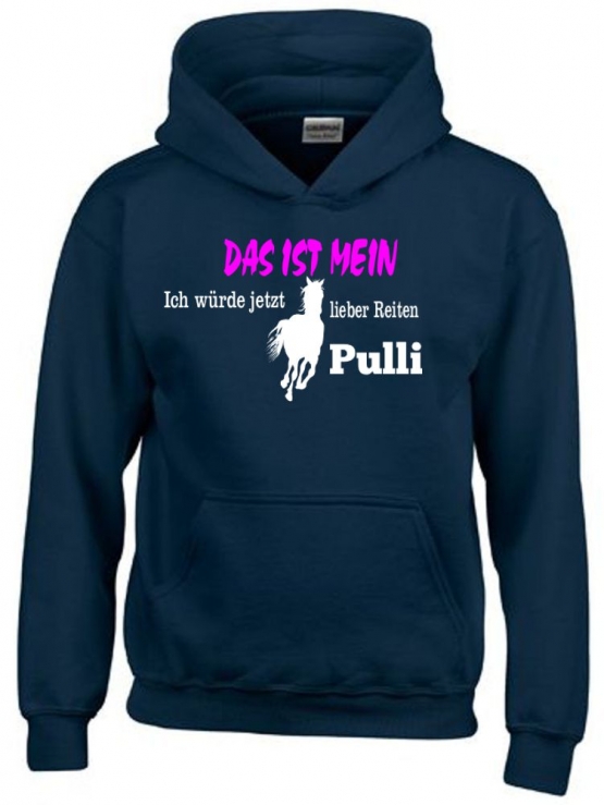 Das ist mein ICH WÜRDE JETZT LIEBER REITEN PULLI ! Hoodie Sweatshirt mit Kapuze Gr. 116 128 140 152 164 cm Reiten Pferde