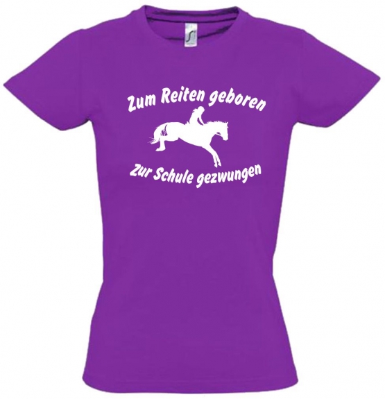 Zum Reiten geboren Zur Schule gezwungen ! T-SHIRT Gr. 116 128 140 152 164 cm Reiten Pferde