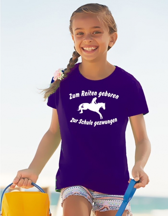 Zum Reiten geboren Zur Schule gezwungen ! T-SHIRT Gr. 116 128 140 152 164 cm Reiten Pferde