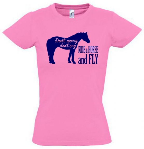 Dont Worry Dont Cry - Ride a Horse and Fly ! T-SHIRT Gr. 116 128 140 152 164 cm Reiten Pferde