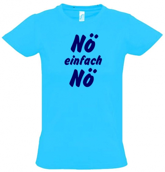 NÖ einfach NÖ ! T-Shirt Gr. 116 128 140 152 164 cm