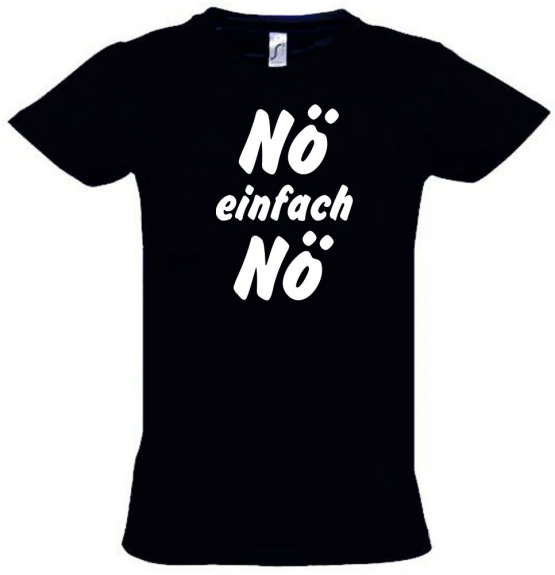 NÖ einfach NÖ ! T-Shirt Gr. 116 128 140 152 164 cm