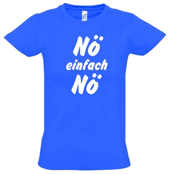 NÖ einfach NÖ ! T-Shirt Gr. 116 128 140 152 164 cm