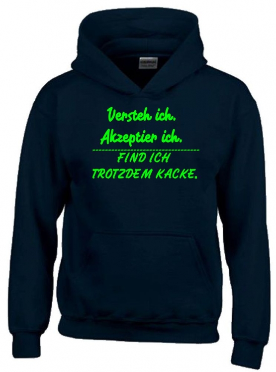 Akzeptier ich, versteh ich, finde ich trotzden kacke ! Hoodie Sweatshirt mit Kapuze Gr. 116 128 140 152 164 cm Halloween