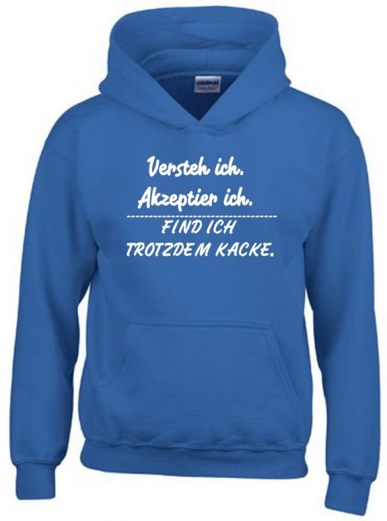 Akzeptier ich, versteh ich, finde ich trotzden kacke ! Hoodie Sweatshirt mit Kapuze Gr. 116 128 140 152 164 cm Halloween