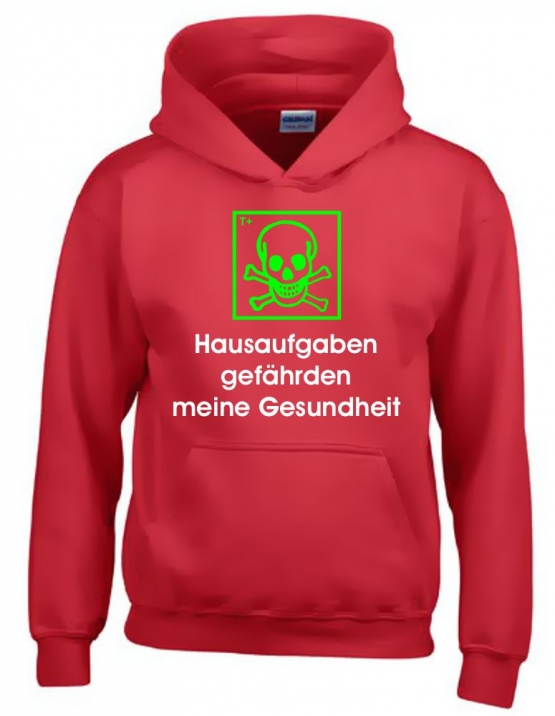 Hausaufgaben gefährden meine Gesundheit ! Hoodie Sweatshirt mit Kapuze Gr. 116 128 140 152 164 cm