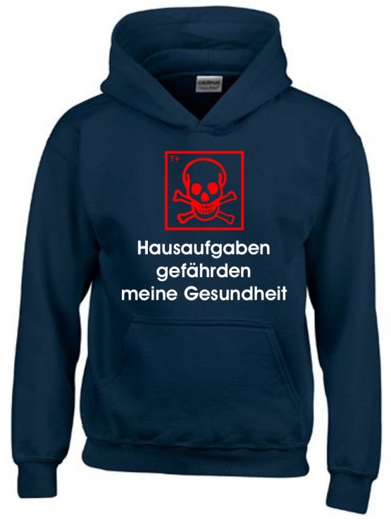 Hausaufgaben gefährden meine Gesundheit ! Hoodie Sweatshirt mit Kapuze Gr. 116 128 140 152 164 cm