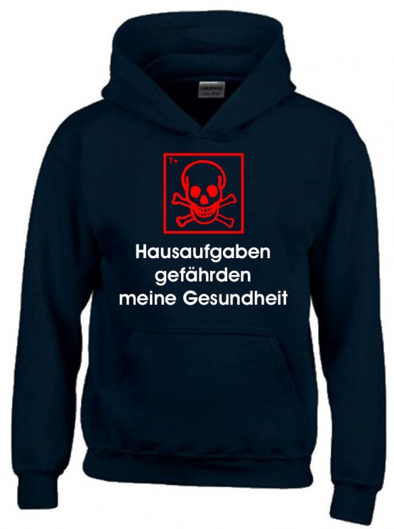 Hausaufgaben gefährden meine Gesundheit ! Hoodie Sweatshirt mit Kapuze Gr. 116 128 140 152 164 cm