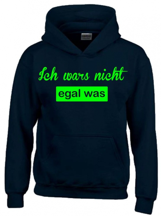 ICH WARS NICHT - EGAL WAS ! Hoodie Sweatshirt mit Kapuze Gr. 116 128 140 152 164 cm