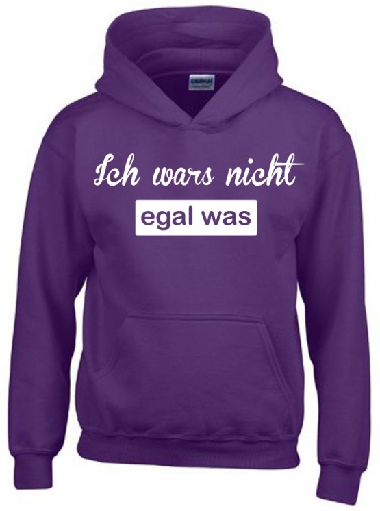 ICH WARS NICHT - EGAL WAS ! Hoodie Sweatshirt mit Kapuze Gr. 116 128 140 152 164 cm