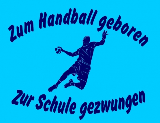 ZUM HANDBALL GEBOREN - ZUR SCHULE GEZWUNGEN ! Hoodie Sweatshirt mit Kapuze Gr. 116 128 140 152 164 cm