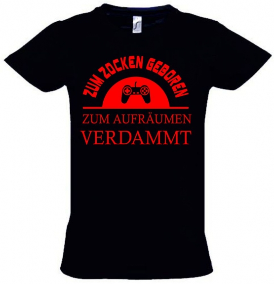 ZUM ZOCKEN GEBOREN - ZUM AUFRÄUMEN VERDAMMT ! T-Shirt Gr. 116 128 140 152 164 cm