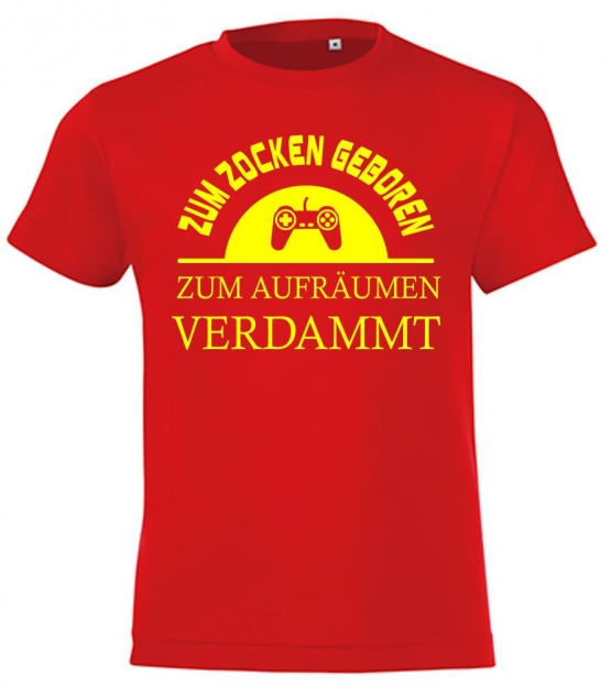 ZUM ZOCKEN GEBOREN - ZUM AUFRÄUMEN VERDAMMT ! T-Shirt Gr. 116 128 140 152 164 cm