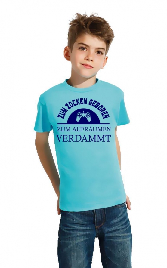 ZUM ZOCKEN GEBOREN - ZUM AUFRÄUMEN VERDAMMT ! T-Shirt Gr. 116 128 140 152 164 cm