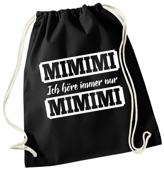 MIMIMI Ich höre immer nur MIMIMI ! Turnbeutel