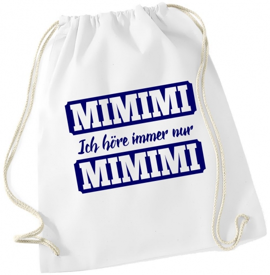 MIMIMI Ich höre immer nur MIMIMI ! Turnbeutel