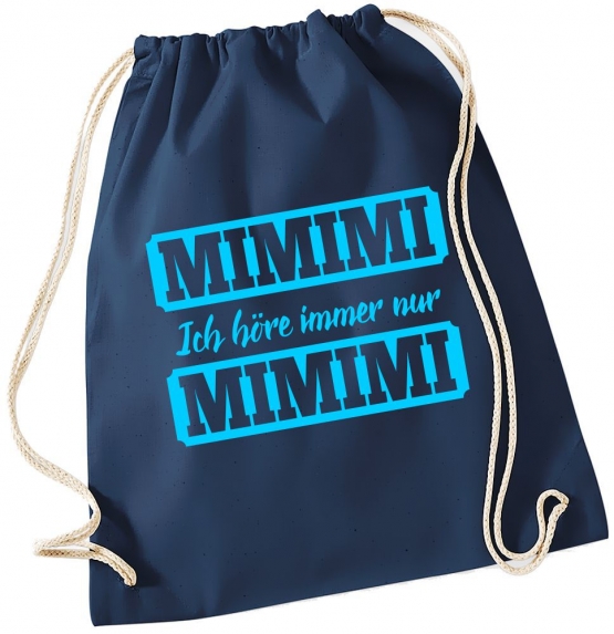 MIMIMI Ich höre immer nur MIMIMI ! Turnbeutel