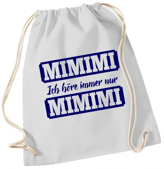 MIMIMI Ich höre immer nur MIMIMI ! Turnbeutel