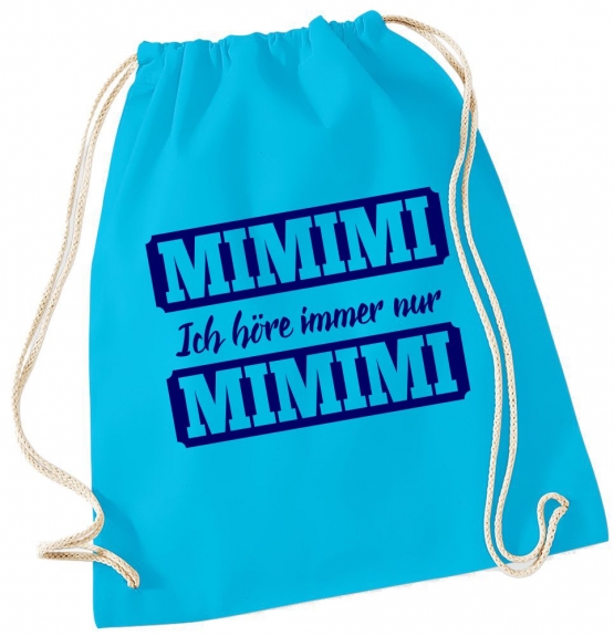 MIMIMI Ich höre immer nur MIMIMI ! Turnbeutel