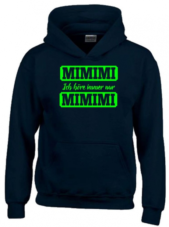 MIMIMI Ich höre immer nur MIMIMI !  Hoodie Sweatshirt mit Kapuze oder T-Shirt Gr. 116 128 140 152 164 cm