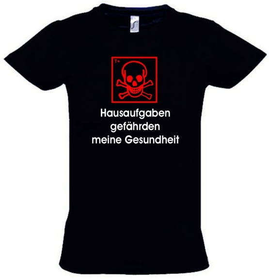 Hausaufgaben gefährden meine Gesundheit ! T-Shirt Gr. 116 128 140 152 164 cm