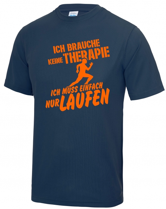 Running Shirt - Ich brauche keine Therapie - Ich muss einfach nur Laufen ! für Herren XS S M L XL XXL vers. Farben Jogging Lauf T-Shirt