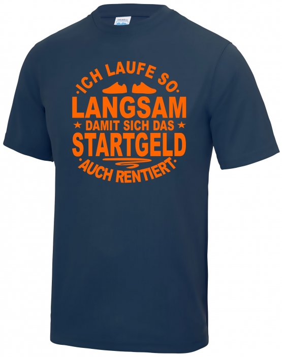 Running Shirt - Ich laufe so langsam damit sich das Startgeld rentiert ! für Herren XS S M L XL XXL vers. Farben Jogging Lauf T-Shirt