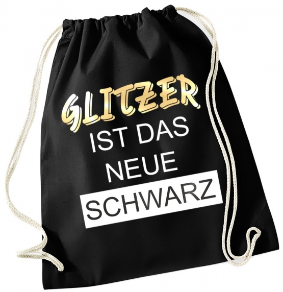 Glitzer ist das neue Schwarz ! Turnbeutel Schwarz