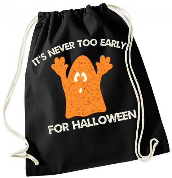 IST NEVER TOO EARLY FOR HALLOWEEN ! Turnbeutel Rucksack Tasche für Kinder Schwarz