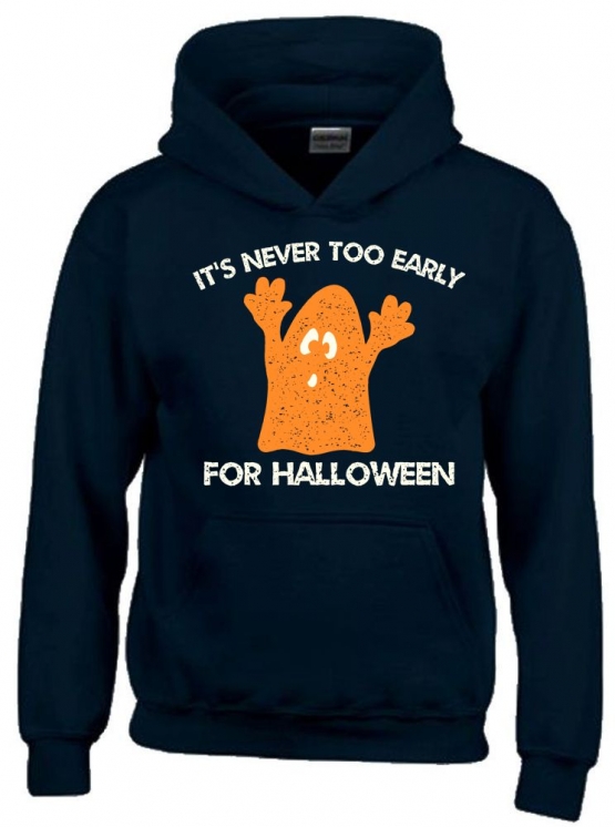 Its NEVER TOO EARLY FOR HALLOWEEN  - T-Shirt oder Hoodie Sweatshirt für das ganze Jahr Gr. 116 128 140 152 164 cm