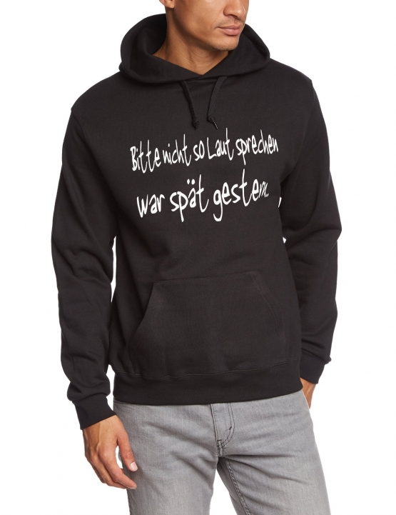 Hoodie Bitte nicht so LAUT sprechen-war spät gestern HOODIE Swea