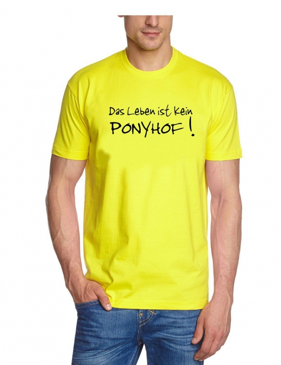 Das Leben ist kein Ponyhof T-SHIRT vers. FARBEN