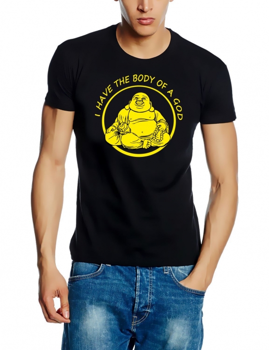 Shirt I HAVE THE BODY OF A GOD buddha T-SHIRT