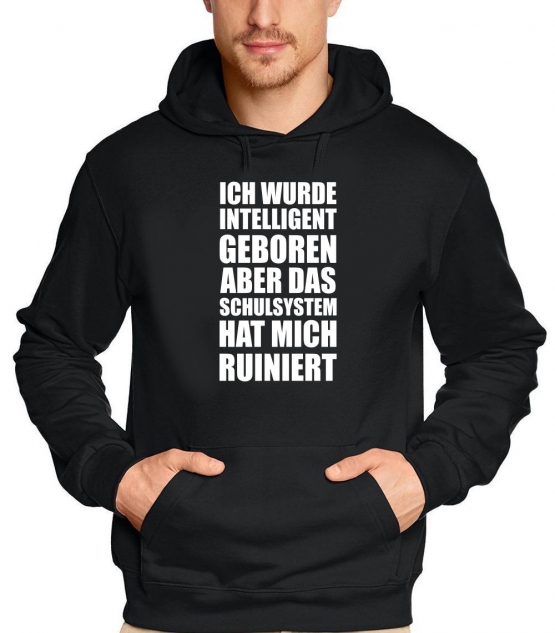 Ich wurde in Intelligent geboren, aber das Schulsystem..