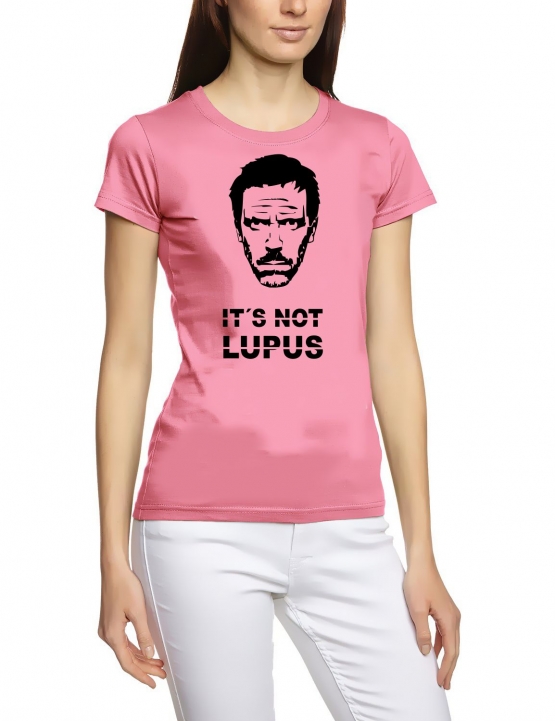 IT S NOT LUPUS DR. HOUSE GIRLY T-SHIRT