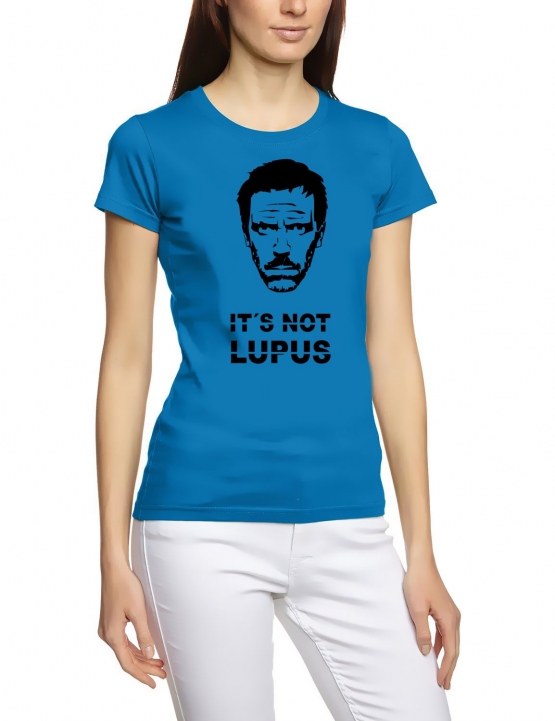 IT S NOT LUPUS DR. HOUSE GIRLY T-SHIRT