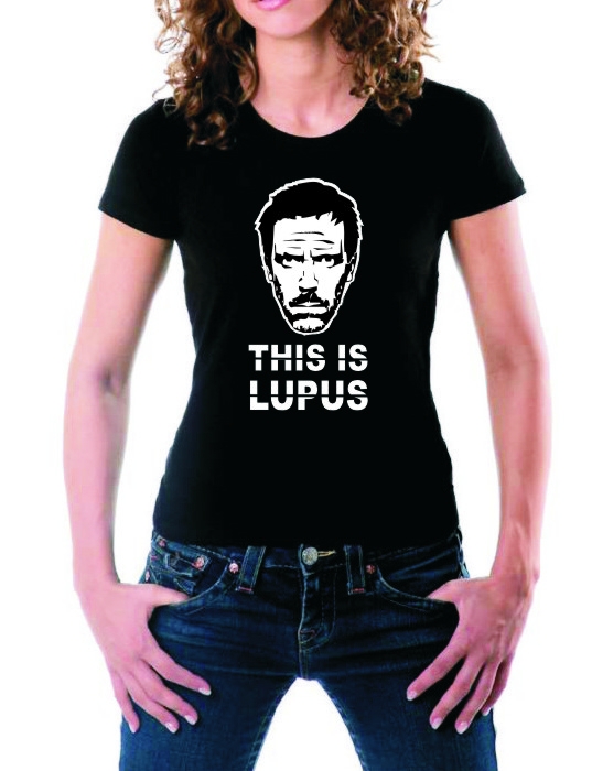 THIS IS LUPUS - DR. HOUSE GIRLY T-SHIRT