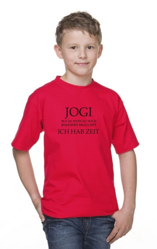 KINDER T-SHIRT JOGI RUF AN wenn DU NOCH JEMANDEN BRAUCHST KIDS