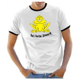 Sei kein Frosch - RINGER T-SHIRT