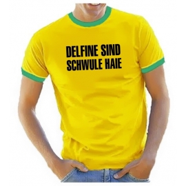 DELFINE SIND SCHWULE HAIE - RINGER T-SHIRT -