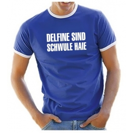 DELFINE SIND SCHWULE HAIE - RINGER T-SHIRT -