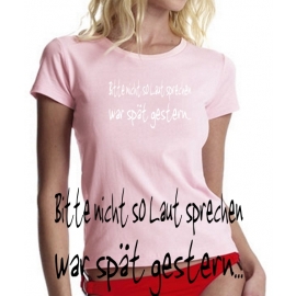 GIRLY Bitte nicht so laut sprechen... T-SHIRT