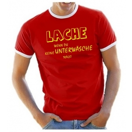 Lache wenn Du keine Unterwäsche trägts T-SHIRT