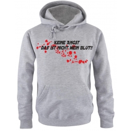 Keine Angst das ist nicht mein Blut ! HOODIE