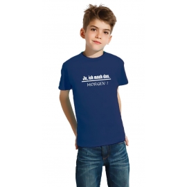 Ich mache das - MORGEN ! Kinder T-Shirt