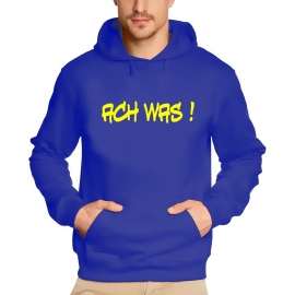 Ach was !  Sweatshirt mit Kapuze