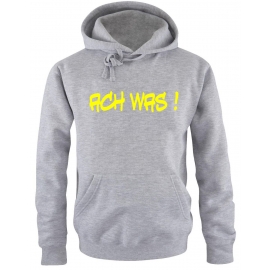 Ach was !  Sweatshirt mit Kapuze